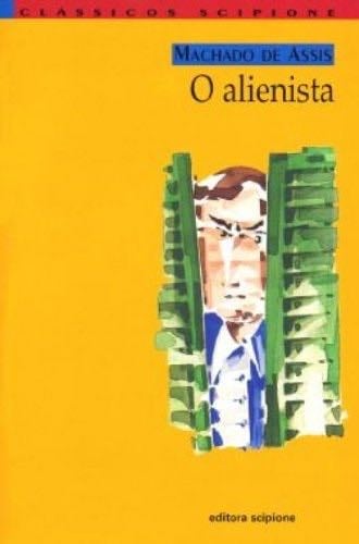 O Alienista - Machado de Assis