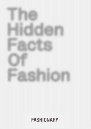 The Hidden Facts of Fashion - Fashionary · 2019