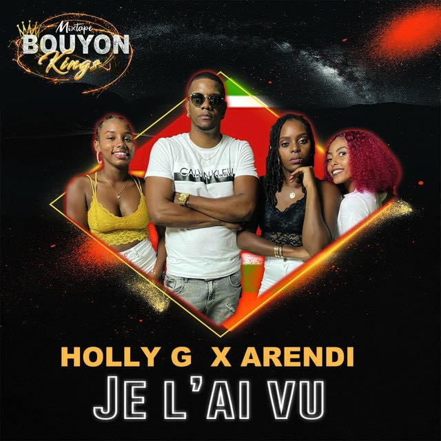 Je l'ai vu (Bouyon Kings Mixtape) - Album 路 HollyG
