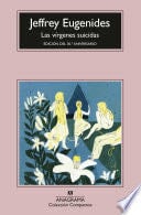 Las vírgenes suicidas - Jeffrey Eugenides · 2006
