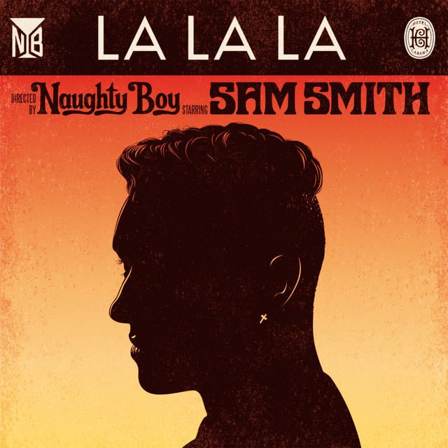 La La La - Song · Naughty Boy, Sam Smith