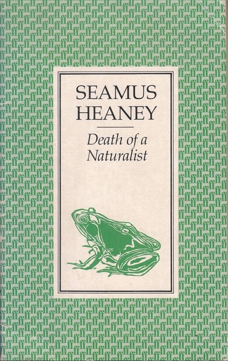 Death of a Naturalist - Seamus Heaney