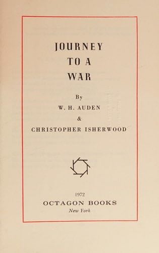 Journey to a War - W. H. Auden, Christopher Isherwood · 1972
