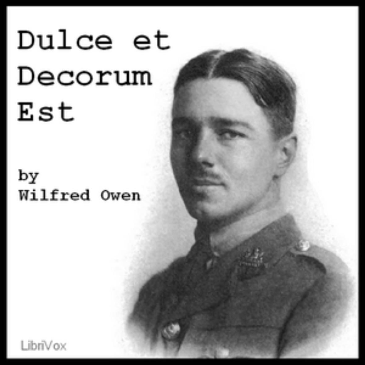 Dulce et Decorum Est - Wilfred Owen