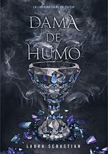 Dama de humo (Princesa de cenizas 2) - Laura Sebastian · 2019