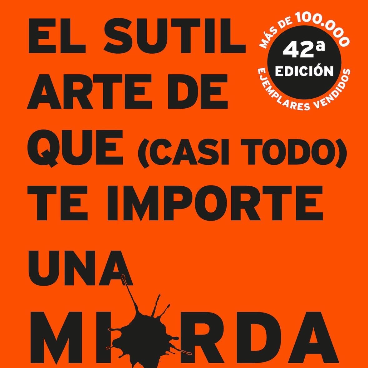 el sutil de que (casi) todo te importe una mierda