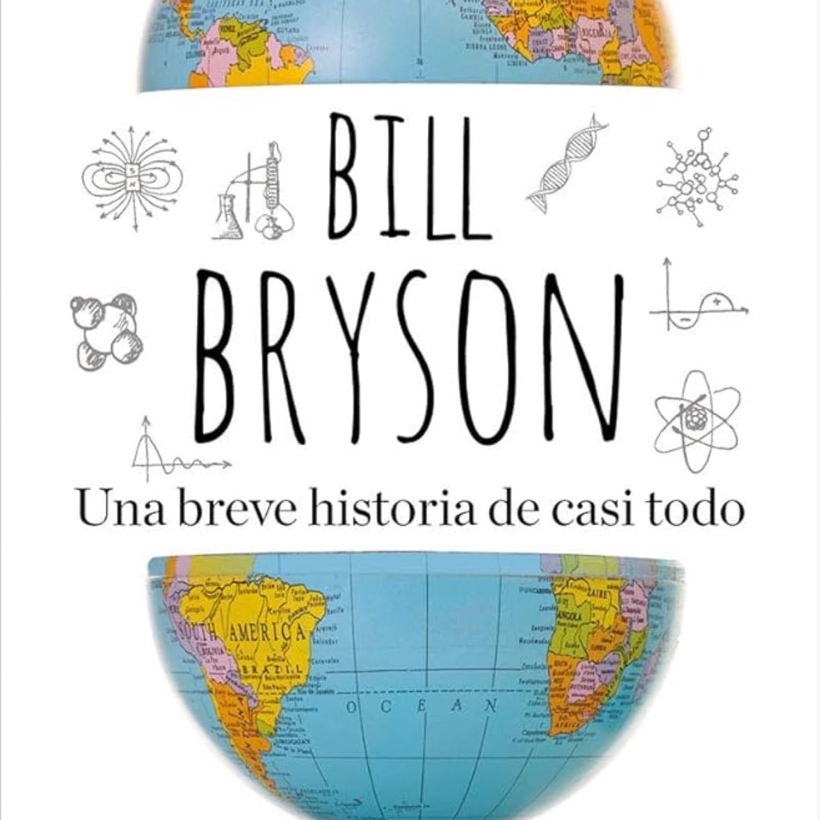 Una breve historia de casi todo (bill Bryson)
