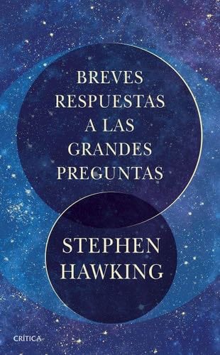 Breves respuestas a las grandes preguntas - Stephen Hawking · 2018