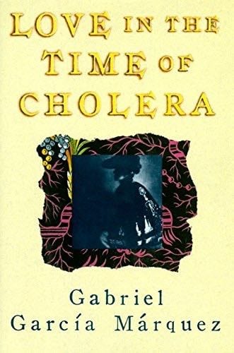 Love in the Time of Cholera - Gabriel Garcia Marquez · 1988