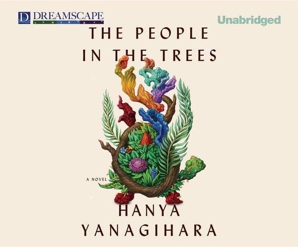 The People in the Trees - Hanya Yanagihara · 2013