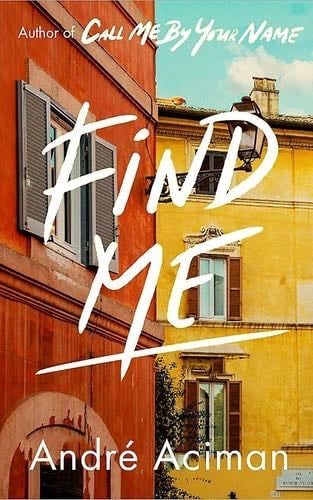 FIND ME - ACIMAN ANDRE · 2019