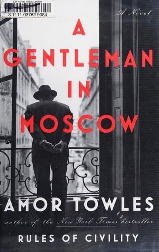 A Gentleman in Moscow - Amor Towles · 2016
