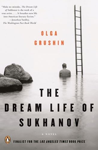 The Dream Life of Sukhanov - Olga Grushin · 2007