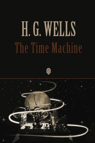 The Time Machine - H.G. Wells · 2021