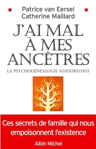 J'ai mal à mes ancêtres ! - Patrice Van Eersel · 2013