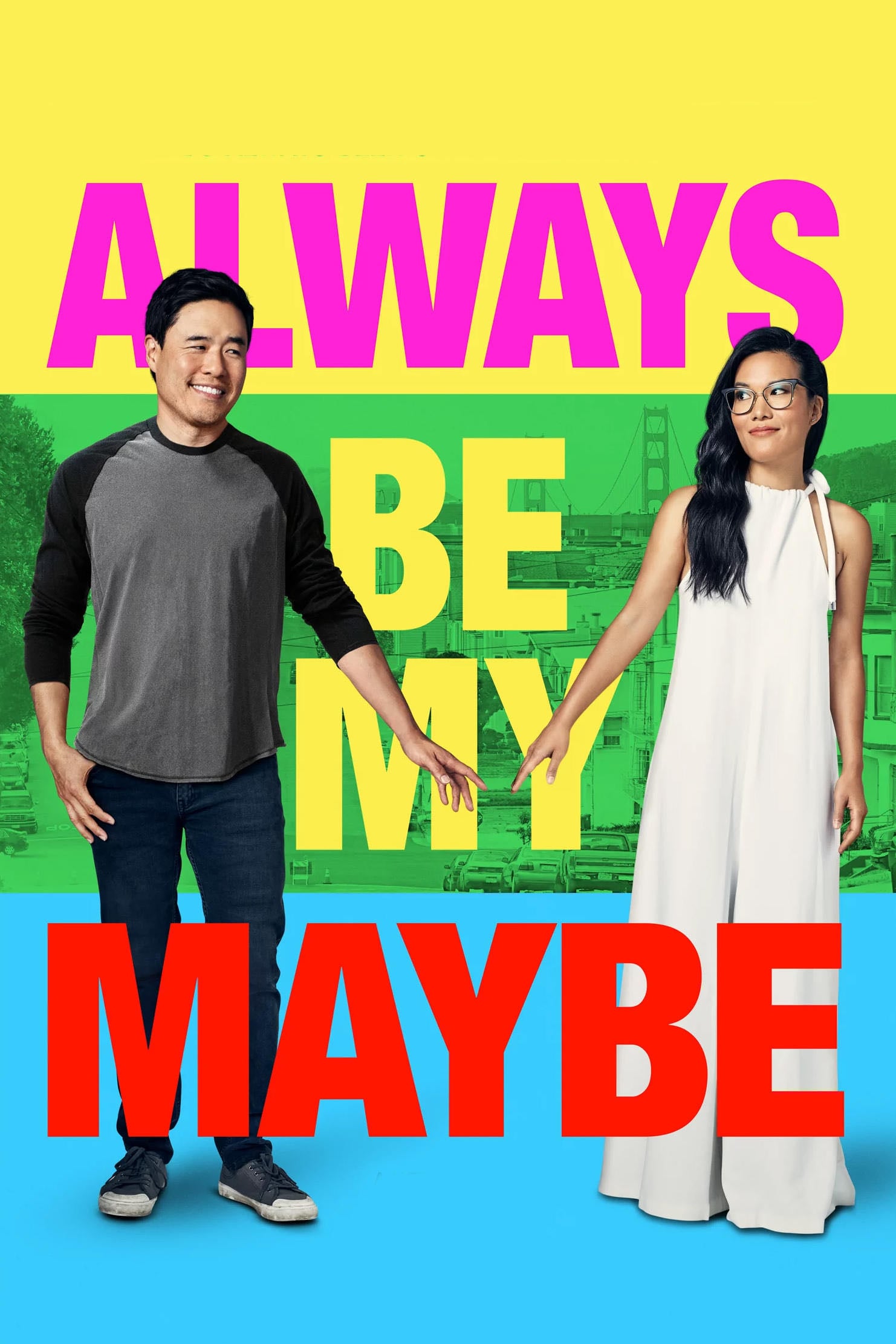 Always Be My Maybe - Nahnatchka Khan · 2019