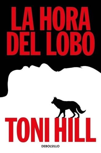 La hora del lobo (Trilogía del verdugo 2) - Toni Hill · 2025