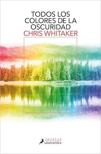 Todos los colores de la oscuridad - Chris Whitaker · 2025