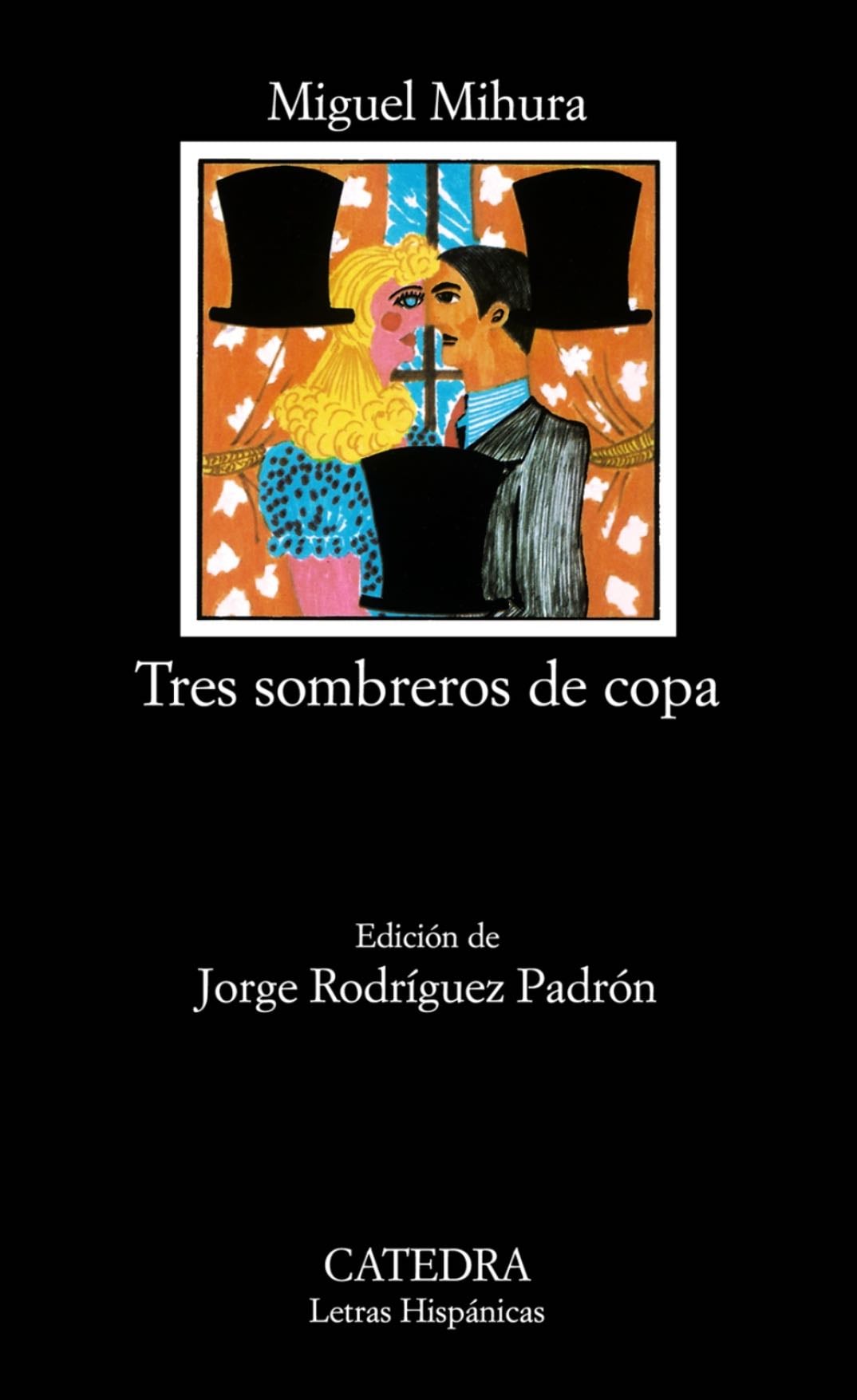 Tres sombreros de copa - Miguel Mihura · 1995