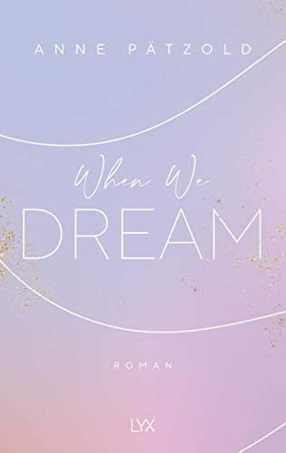 When We Dream - Anne Pätzold · 2020