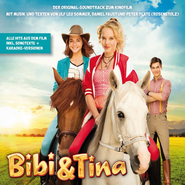 Bibi und Tina (Der Original-Soundtrack zum Kinofilm) - Album · Bibi und Tina, Peter Plate, Ulf Leo Sommer