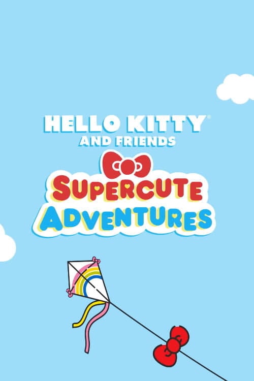 Hello Kitty and Friends Supercute Adventures - Shaene Siders, Cindy Slocki · 2020