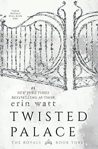 Twisted Palace: A Novel (The Royals Book 3) - Erin Watt · 2016