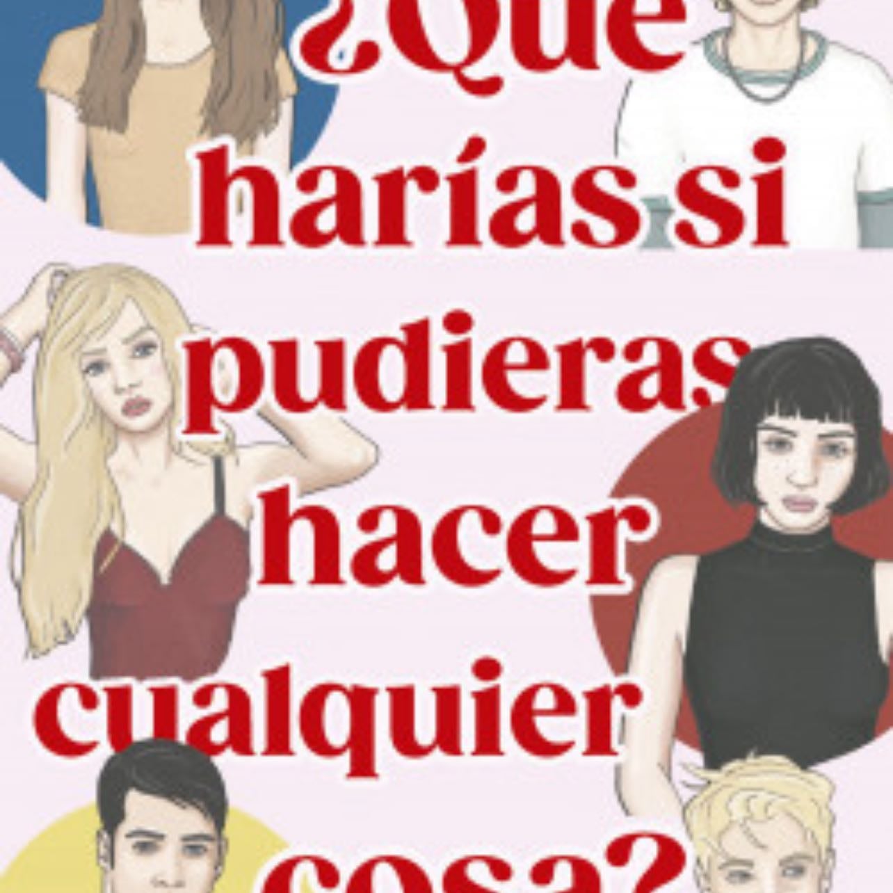 ¿Qué harías si pudieras hacer cualquier cosa? - Nerea Llanes