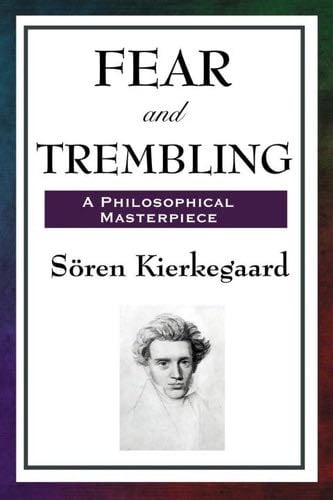 Fear and Trembling - Soren Kierkegaard · 2013