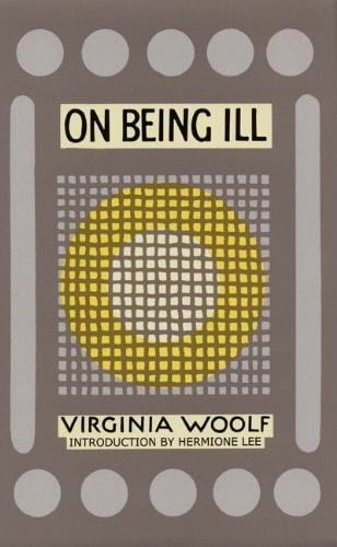 On Being Ill - Virginia Woolf · 2002