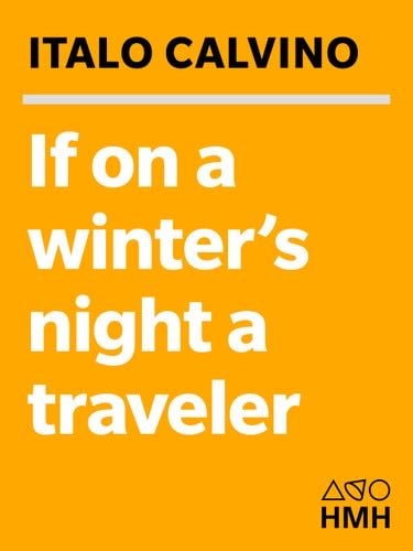 If on a winter's night a traveler - Italo Calvino · 2012