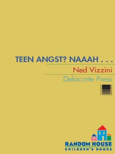 Teen Angst? Naaah . . . - Ned Vizzini · 2012