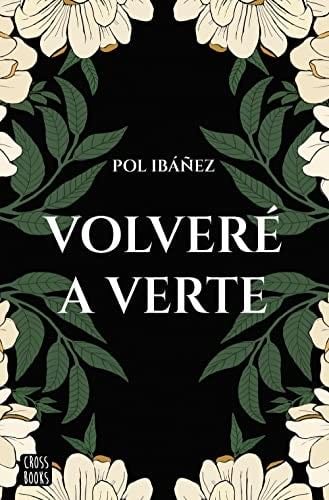 Volveré a verte - Pol Ibáñez · 2023