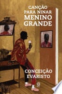 Canção para ninar menino grande - Conceição Evaristo · 2022