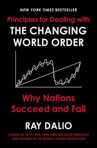 Principles for Dealing with the Changing World Order - Ray Dalio · 2021