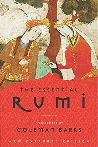 The Essential Rumi - Jalal al-Din Rumi · 2004