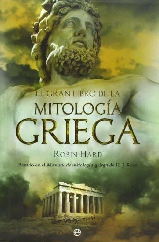 GRAN LIBRO DE LA MITOLOGIA GRIEGA, EL (Spanish Edition) - HARD ROBIN · 2009