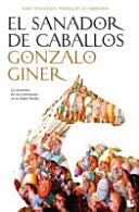El sanador de caballos - Gonzalo Giner · 2010