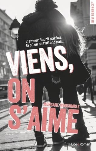 Viens, on s'aime - Morgane Moncomble · 2024
