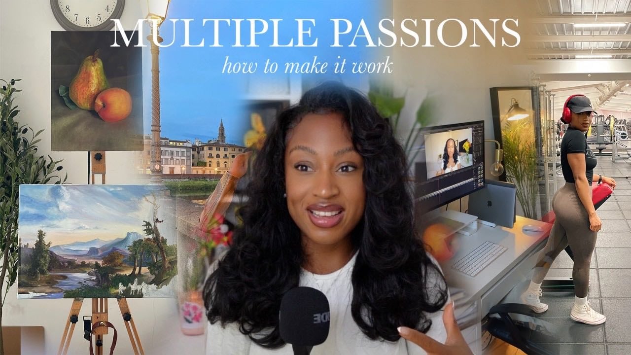 how to manage multiple interests & passions: a different approach - YouTube