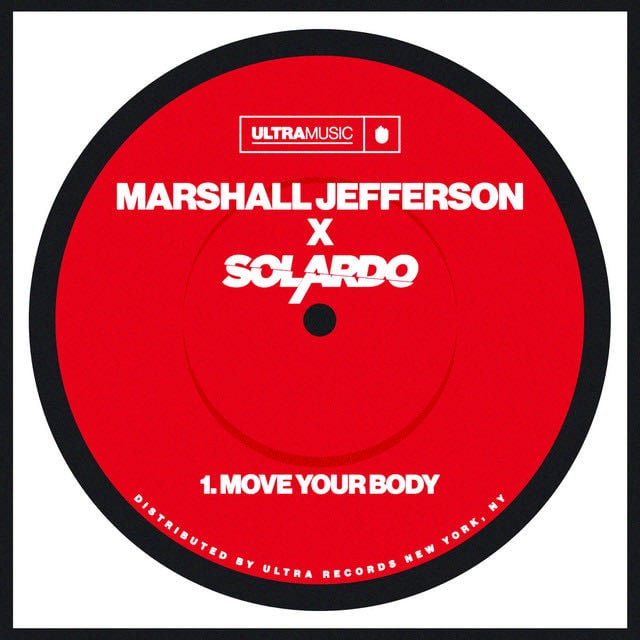Move Your Body - Song · Marshall Jefferson, Solardo