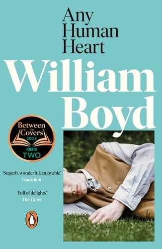 Any Human Heart - William Boyd · 2010