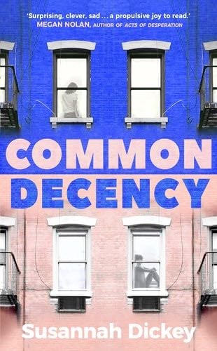 Common Decency - Susannah Dickey · 2022