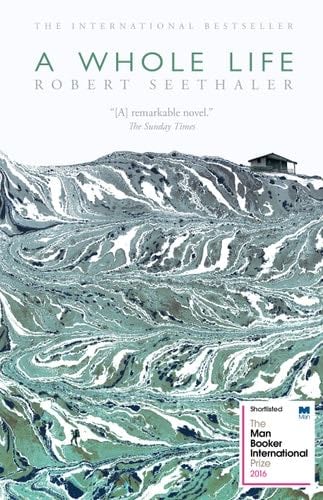A Whole Life - Robert Seethaler · 2015