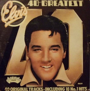 40 Greatest Hits: Elvis Presley - Playlist