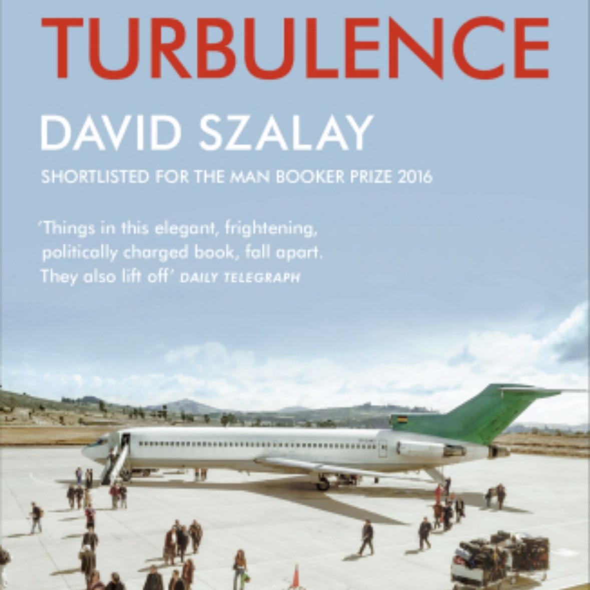 Turbulence - David Szalay · 2019