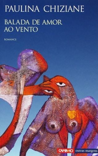 Balada de Amor ao Vento - Chiziane Pualina · 2004