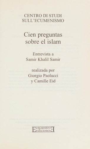 Cien preguntas sobre el Islam: Entrevista a Samir Khalil Samir realizada por Giorgio Paolucci y Camille Eid (Spanish Edition) - Giorgio Paolucci, Samir Khalil Samir · 2003