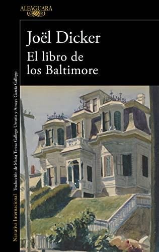 El Libro de los Baltimore (Spanish Edition) - Joël Dicker · 2016