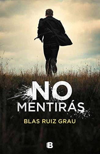 No mentirás (Spanish Edition) - Blas Ruiz Grau · 2019